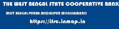 THE WEST BENGAL STATE COOPERATIVE BANK  WEST BENGAL PURBA MEDINIPUR MONGLAMARO   ifsc code